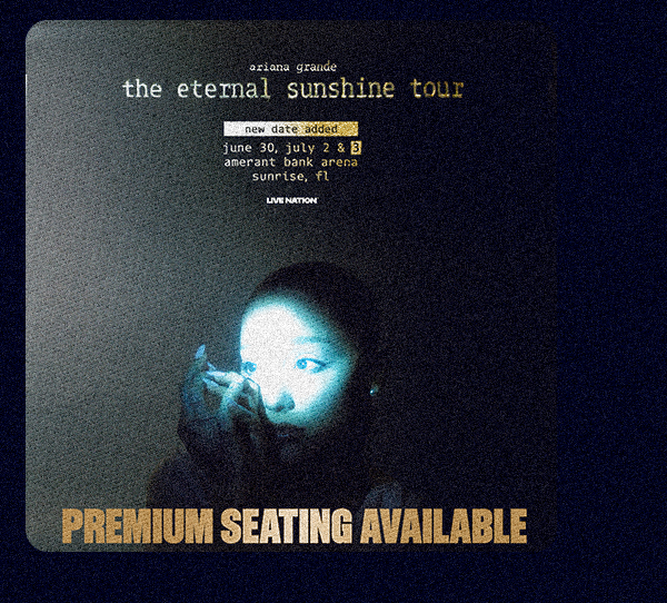 Ariana Grande | Premium Seating Available