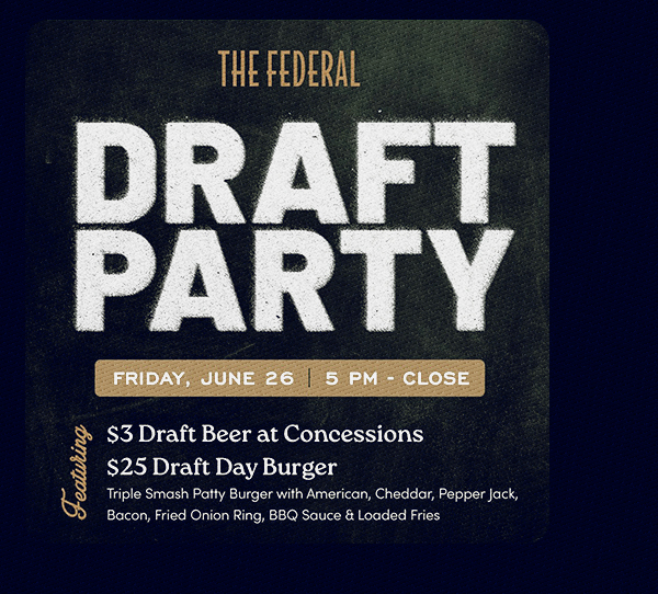 The Federal | Draft Party