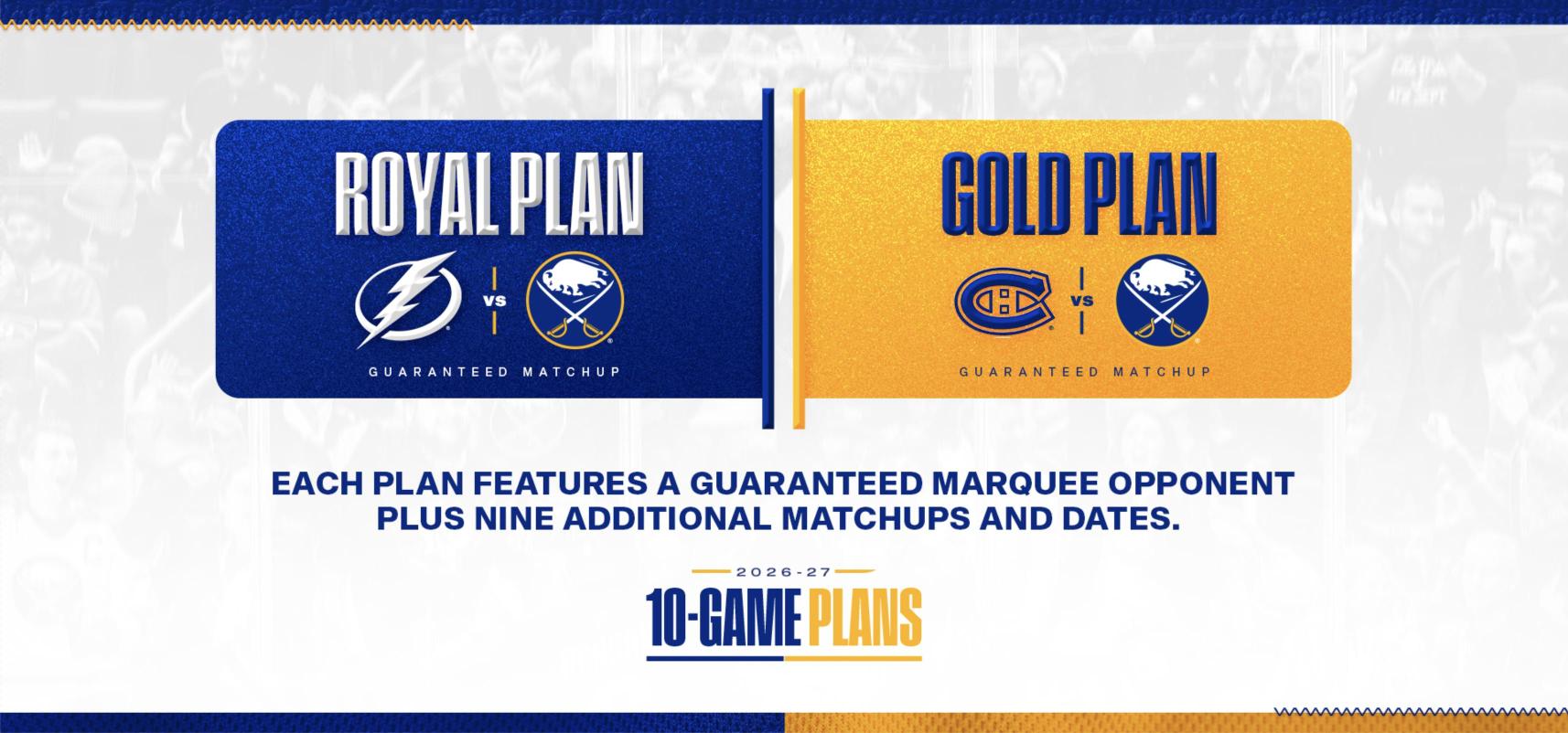 Select Your Plan: Each Plan features a guranteed marquee opponent plus nine additiional matchups and dates