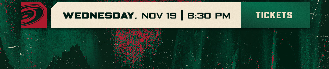 CAR vs MIN. Nov 19. 8:30 p.m. Buy Tickets