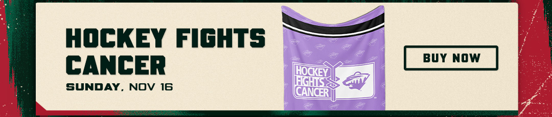Hockey Fights Cancer Ticket Pack. Nov 16, 5:00 p.m. Buy Now.