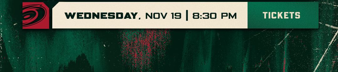 CAR vs MIN. Nov 19. 8:30 p.m. Buy Tickets