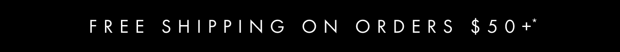 Free shipping on orders $50+