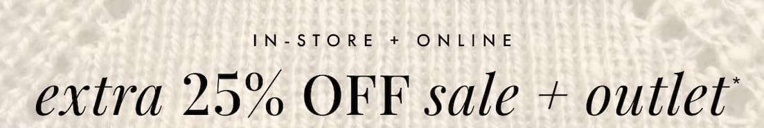 Extra 25% off sale + outlet styles