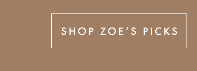 Shop Zoe's Picks