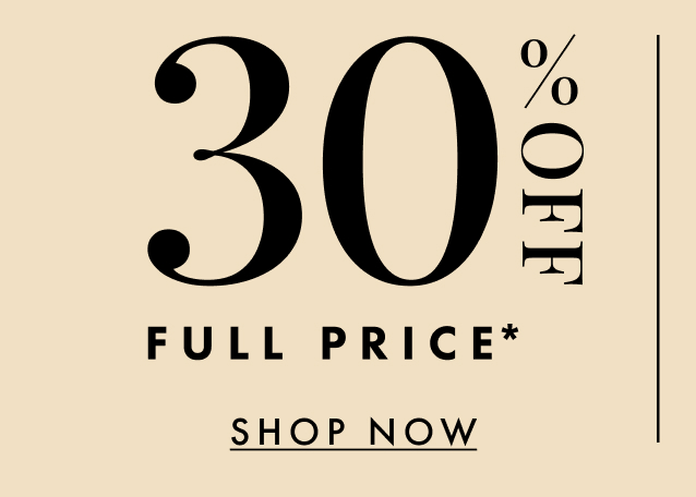 30% off full-price styles. Shop now.