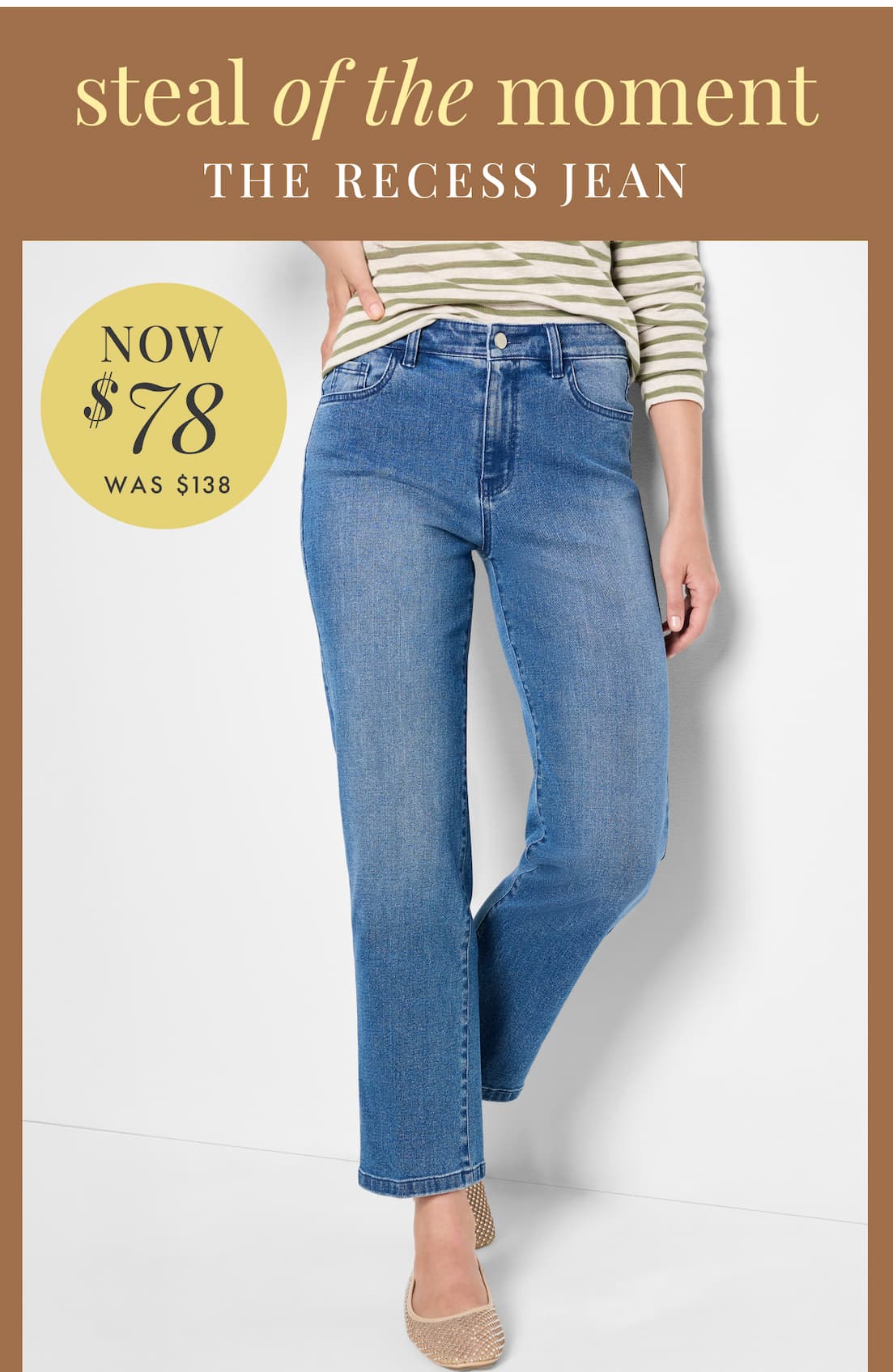 Steal of the moment: the Recess Straight Ankle Jeans