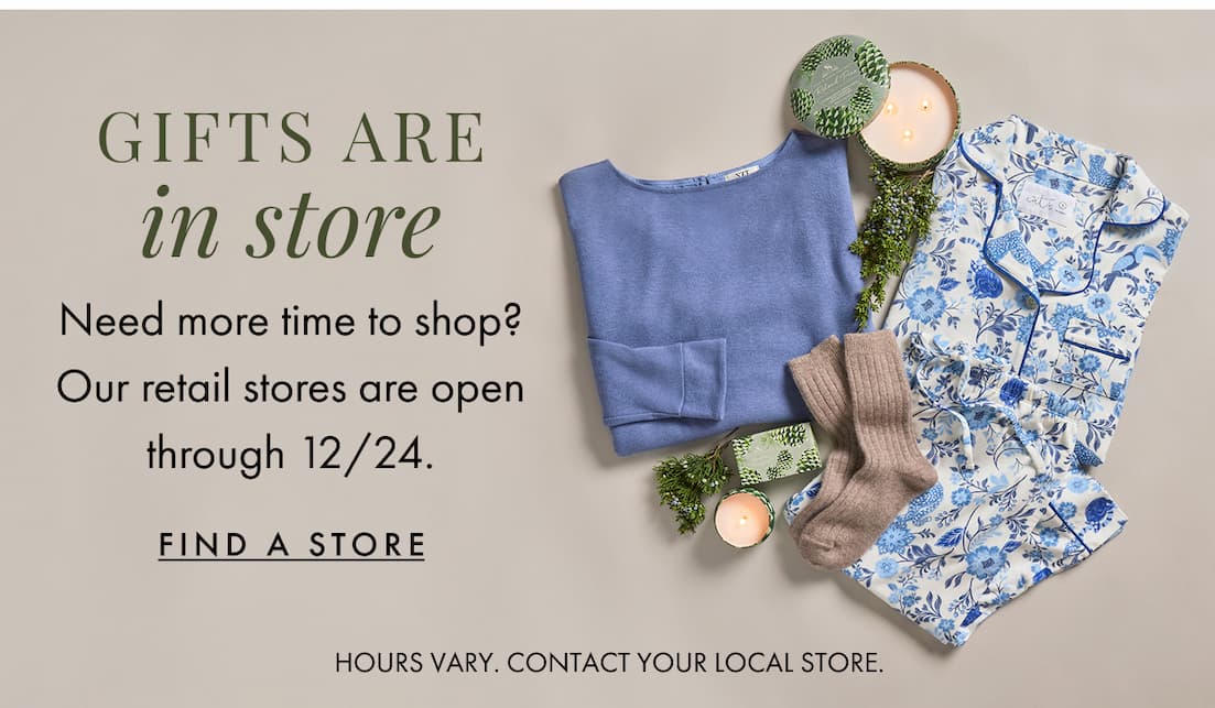 Gifts are in store. Find a store.
