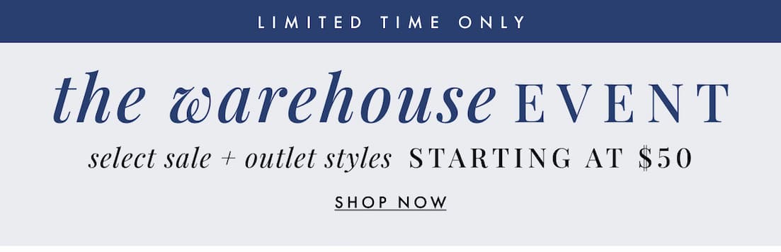 The Warehouse Event. Styles starting at $50. Shop now