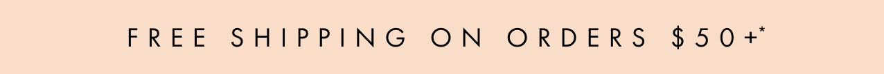 Free shipping on orders $50+