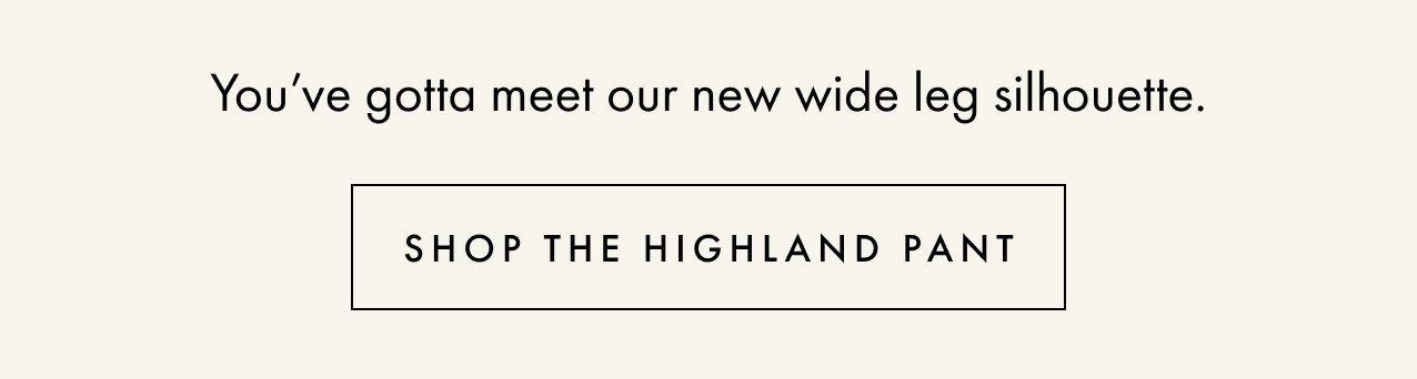 Shop the Highland Pant