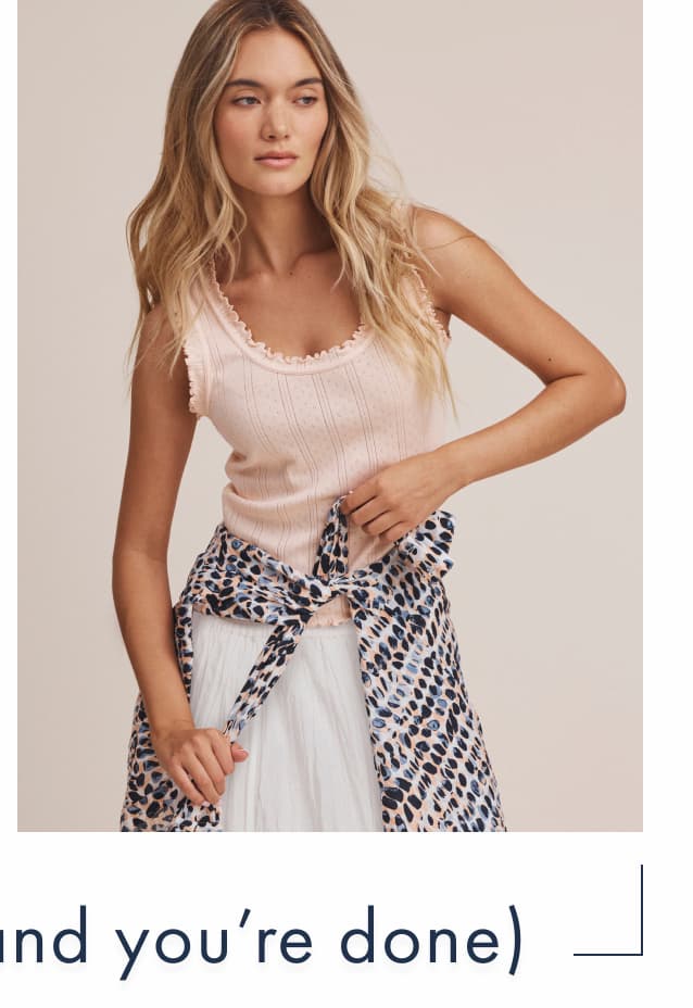 And you're done. The lady wearing the nz by nic+zoe Pointelle Rib Ella Tank.