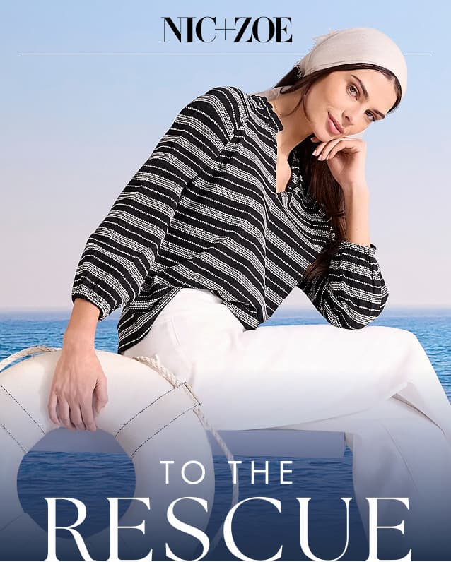 A model with a Dashing Stripe Knit Top and white pants. She is sitting next to a white lifebuoy against a background of the ocean and blue sky. The text on the image reads: "NIC+ZOE", with "TO THE RESCUE" in large letters at the bottom.