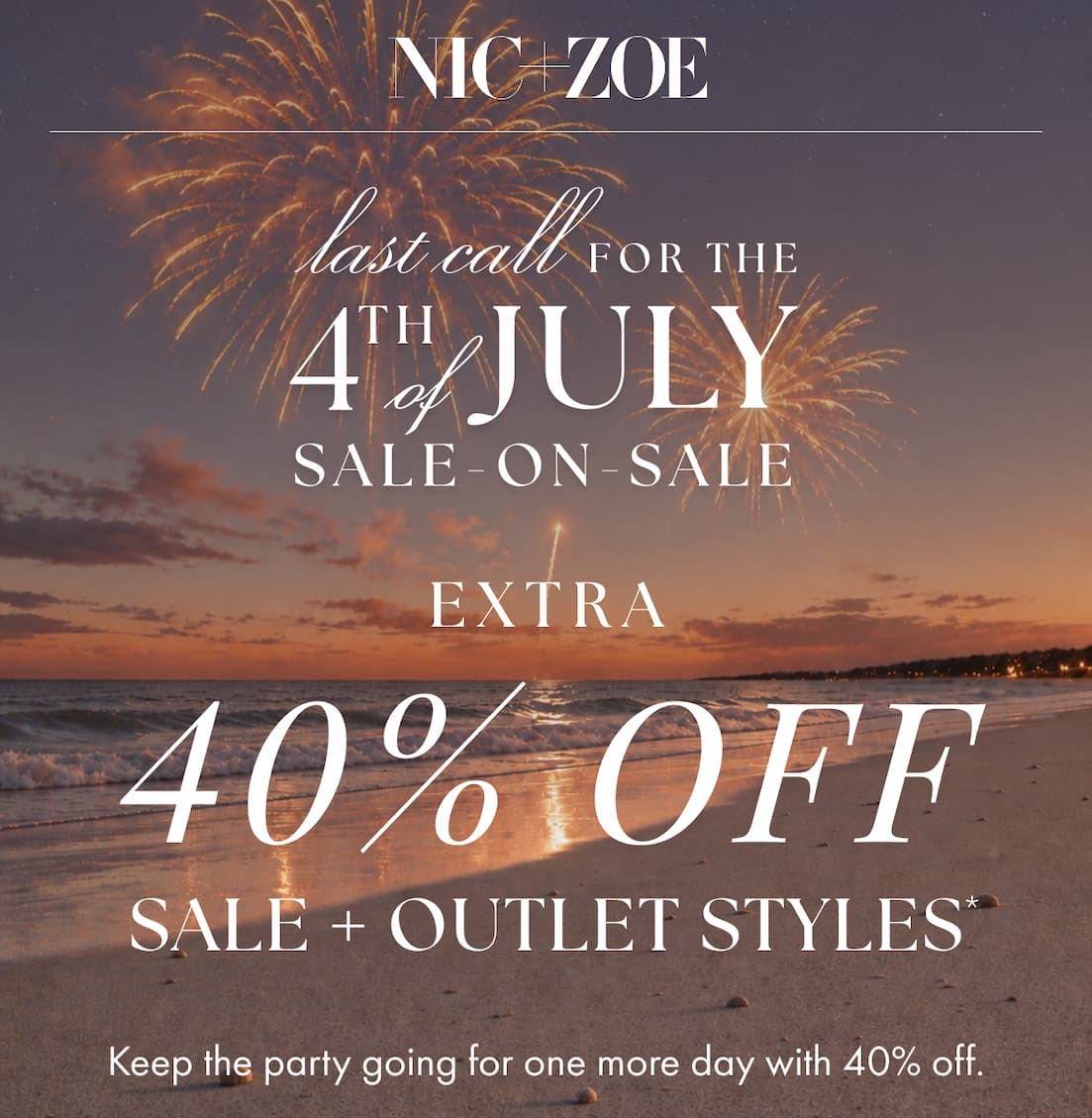 Last call for the 4th of July sale-on-sale. Extra 40% off sale + outlet styles. Keep the party going for one more day with 40% off.