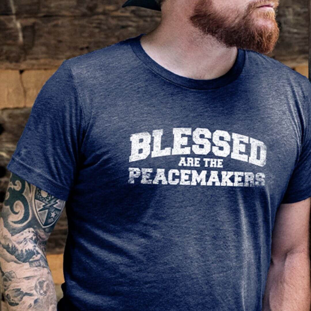 Blessed Are The Peacemakers Design