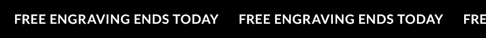 Free Engraving Now Through April 30 - Start Engraving
