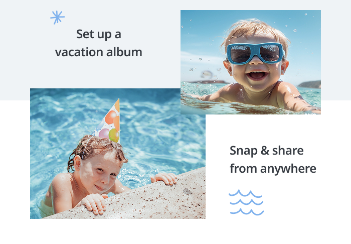 Set up a vacation album, and snap and share from anywhere