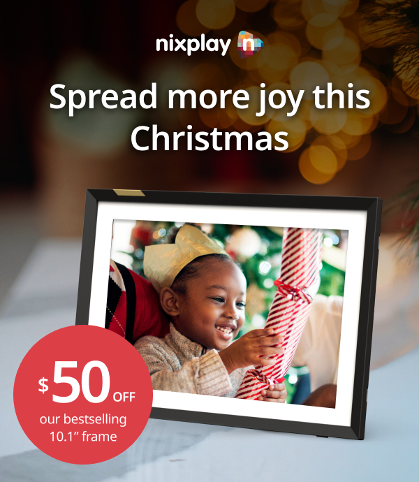 Spread more joy this holiday season with $70 our bestselling Nixplay 10.1