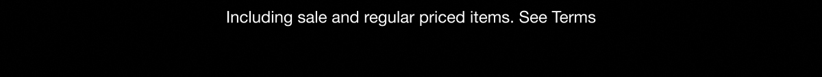 Including sale and regular priced items. See Terms