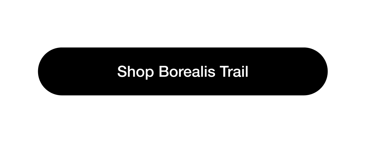 Shop Borealis Trail
