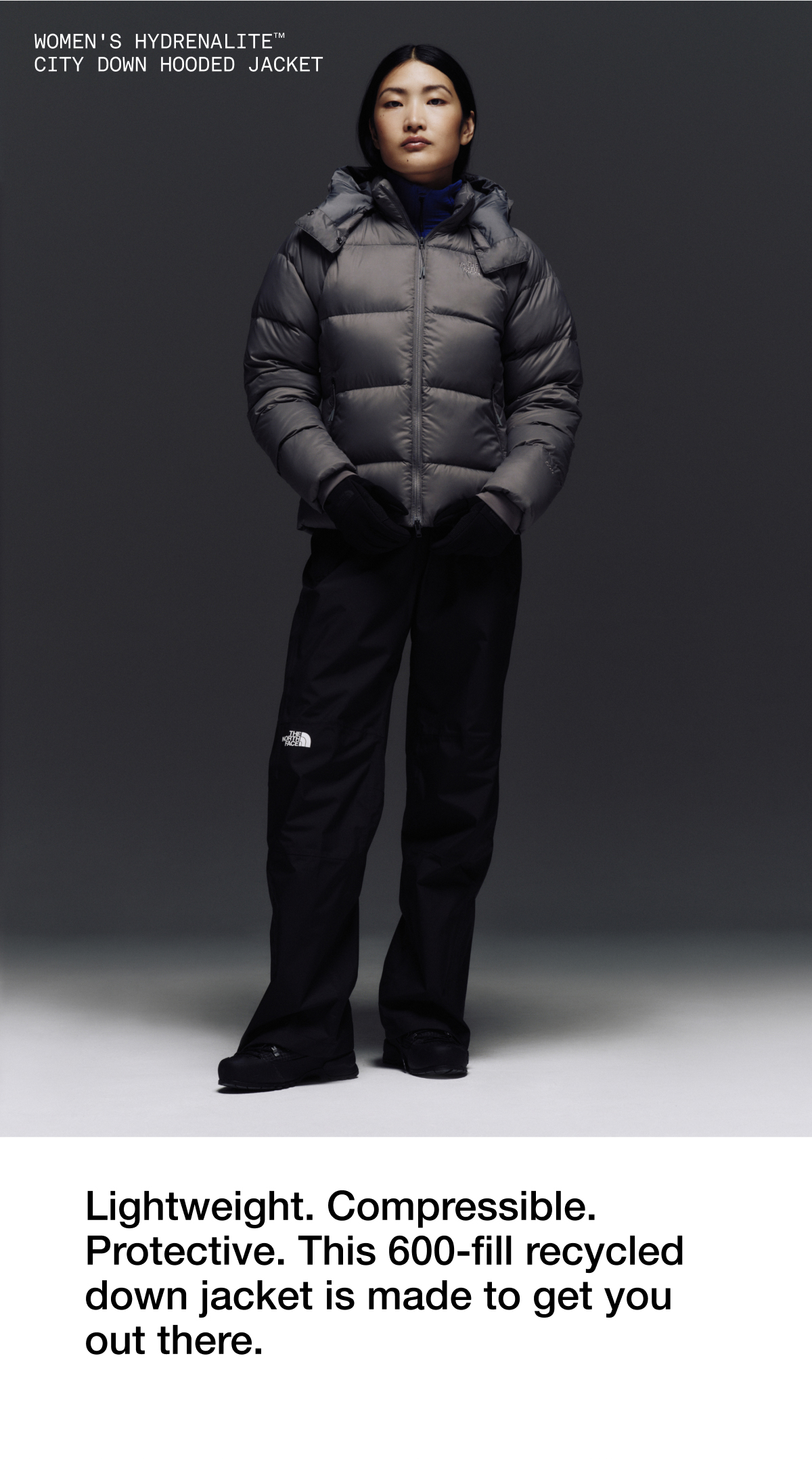 HYDRENALITE CITY DOWN HOODED JACKET.  Lightweight. Compressible. Protective. This 600-fill recycled down jacket is made to get you out there.