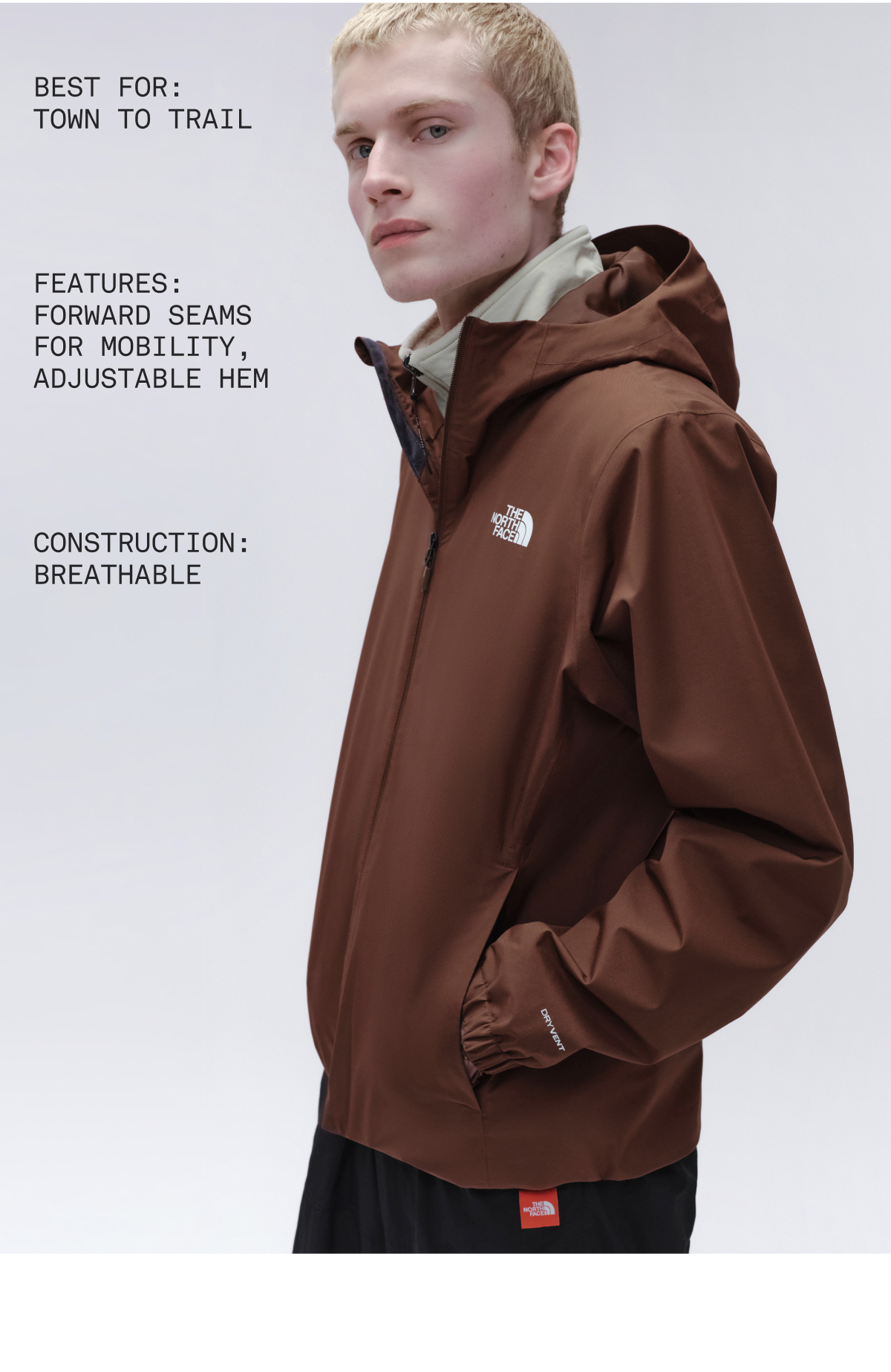 Best For:  Town to Trail. FEATURES:  Forward Seams  For Mobility, Adjustable Hem. CONSTRUCTION:  Breathable