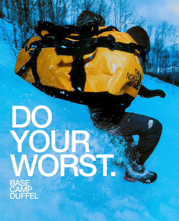 DO YOUR WORST. Base Camp Duffel.