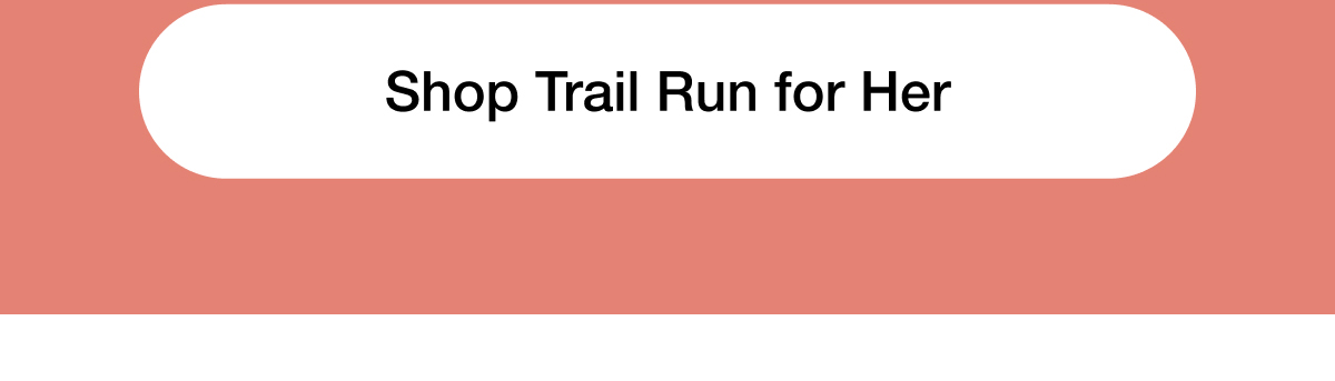 Shop Trail Run for Her