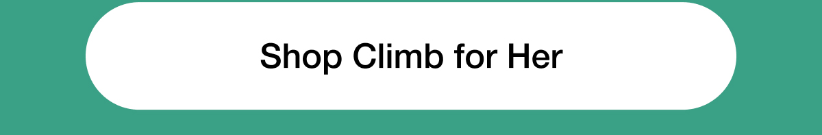 Shop Climb for Her