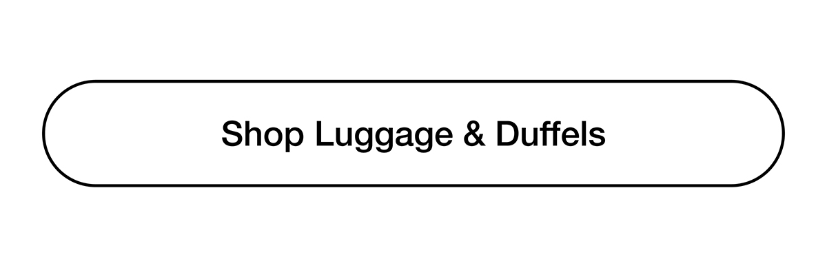 Shop Luggage & Duffels