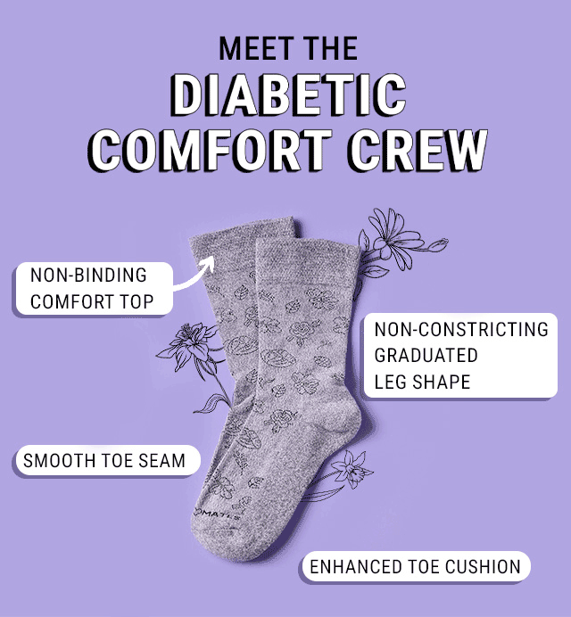 Meet the Diabetic Comfort Crew. Non-binding comfort top, Smooth toe seam, Non-constricting graduated leg shape, enhanced toe cushion. The diabetic comfort crew 2-pair pack in grey and black next to illustrative flowers. Shop women's ankle socks.  