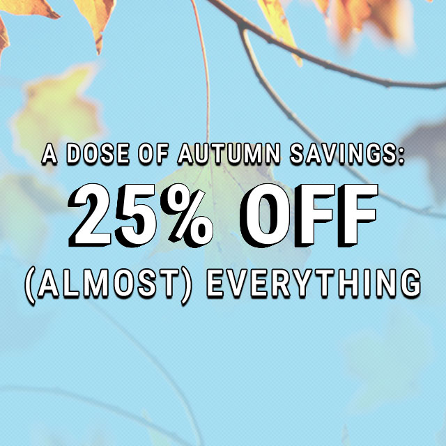A dose of Autumn savings: 25% off (almost) everything. Shop women's.