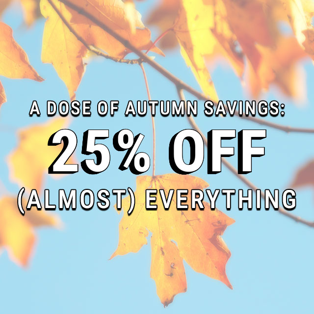A dose of Autumn savings: 25% off (almost) everything. Fall Leaves. Shop women's.