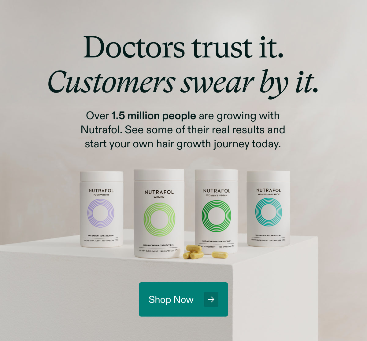 Doctors trust it. Customers swear by it. Over 1.5 million people are growing with Nutrafol. See some of their real results and start your own hair growth journey today. Shop Now.