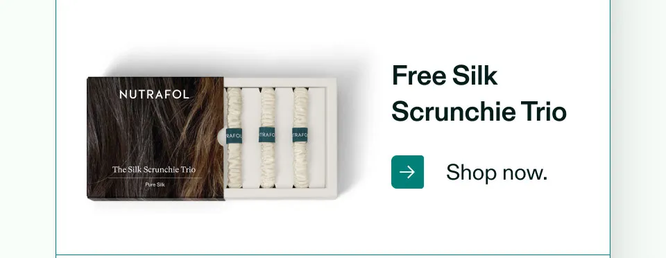 Free Silk Nutrafol Scrunchie Trio. Shop now.