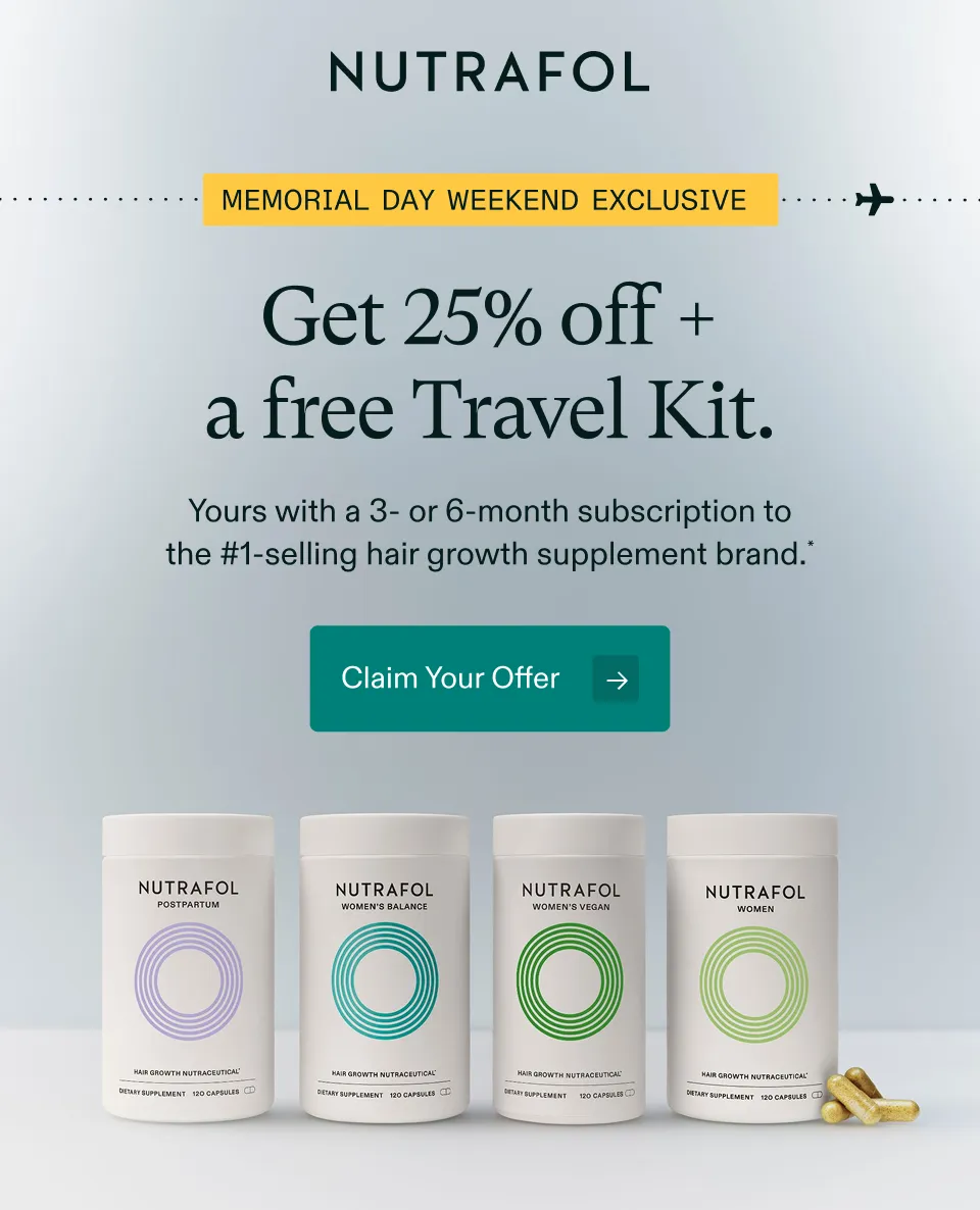 MEMORIAL DAY WEEKEND EXCLUSIVE ✈︎ Get 25% off + a free Travel Kit. Yours with a 3- or 6-month subscription to the #1-selling hair growth supplement brand.* Claim Your Offer →