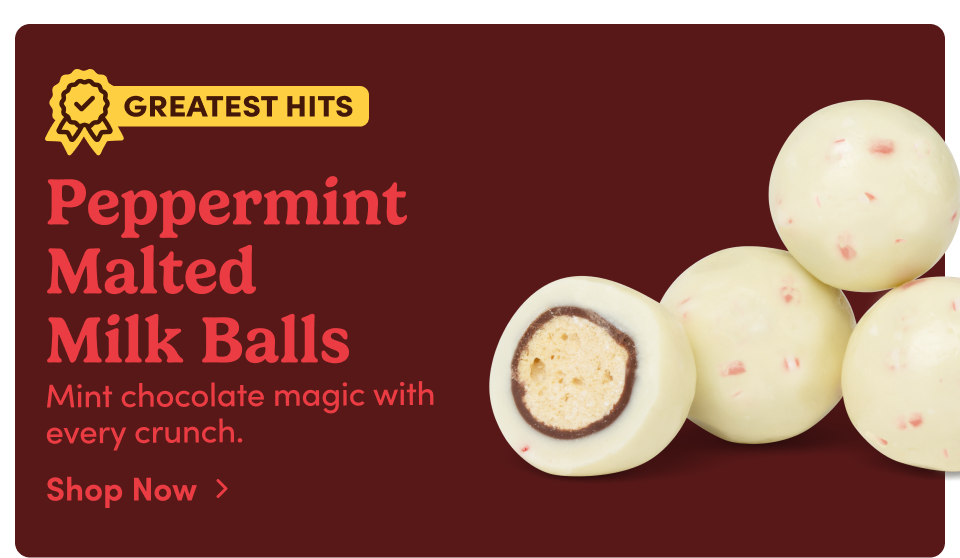 Peppermint Malted Milk Balls – Mint chocolate magic&nbsp;with every crunch; Shop now