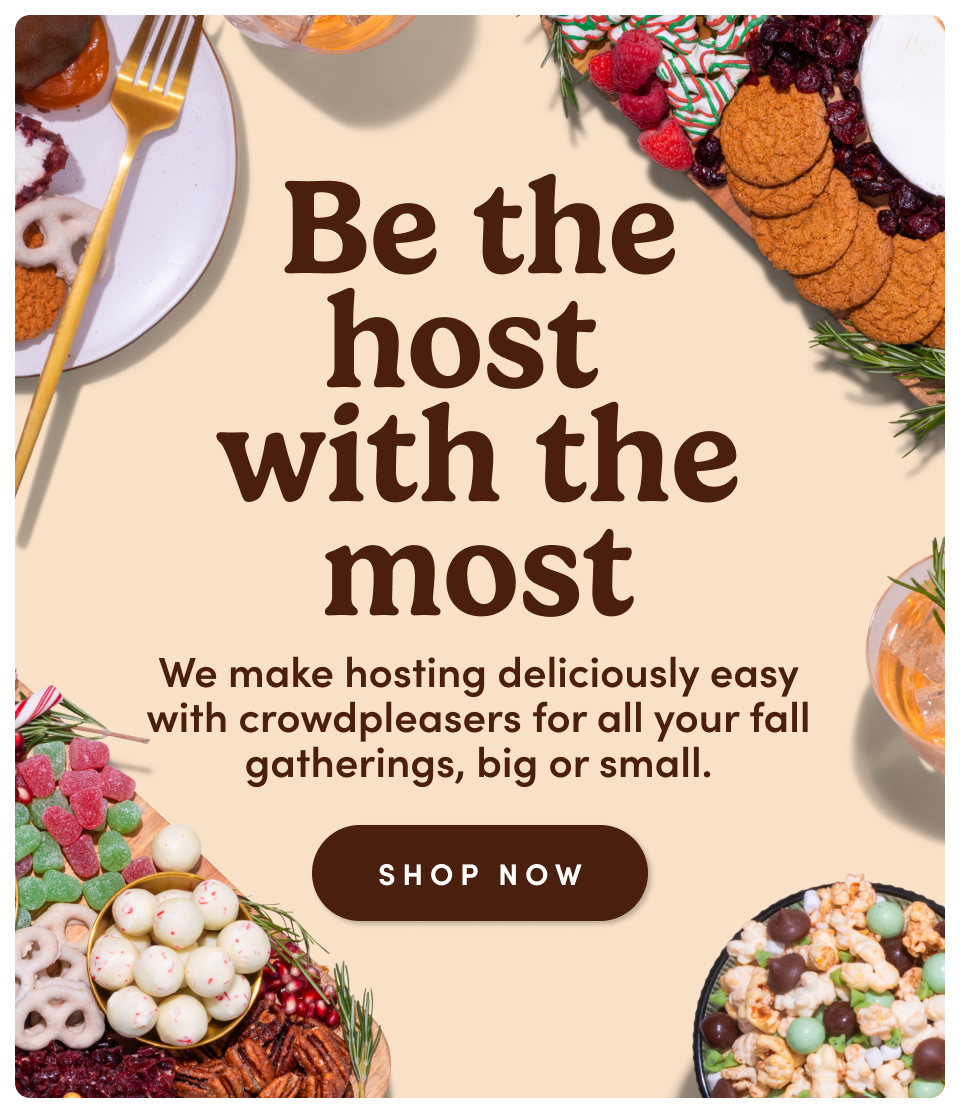 Be the host with the most. We make hosting deliciously easy with crowdpleasers for all your fall gatherings, big or small; Shop now