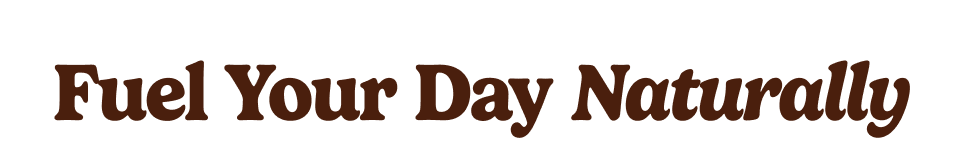 Fuel your day naturally