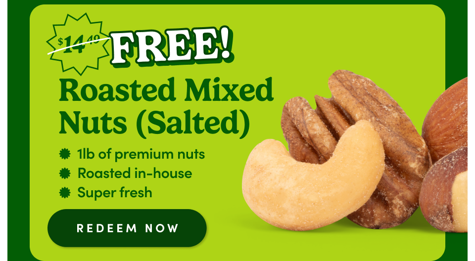 FREE Roasted mixed nuts (Salted) | 1lb of premium nuts | roasted in-house | super fresh; Redeem now