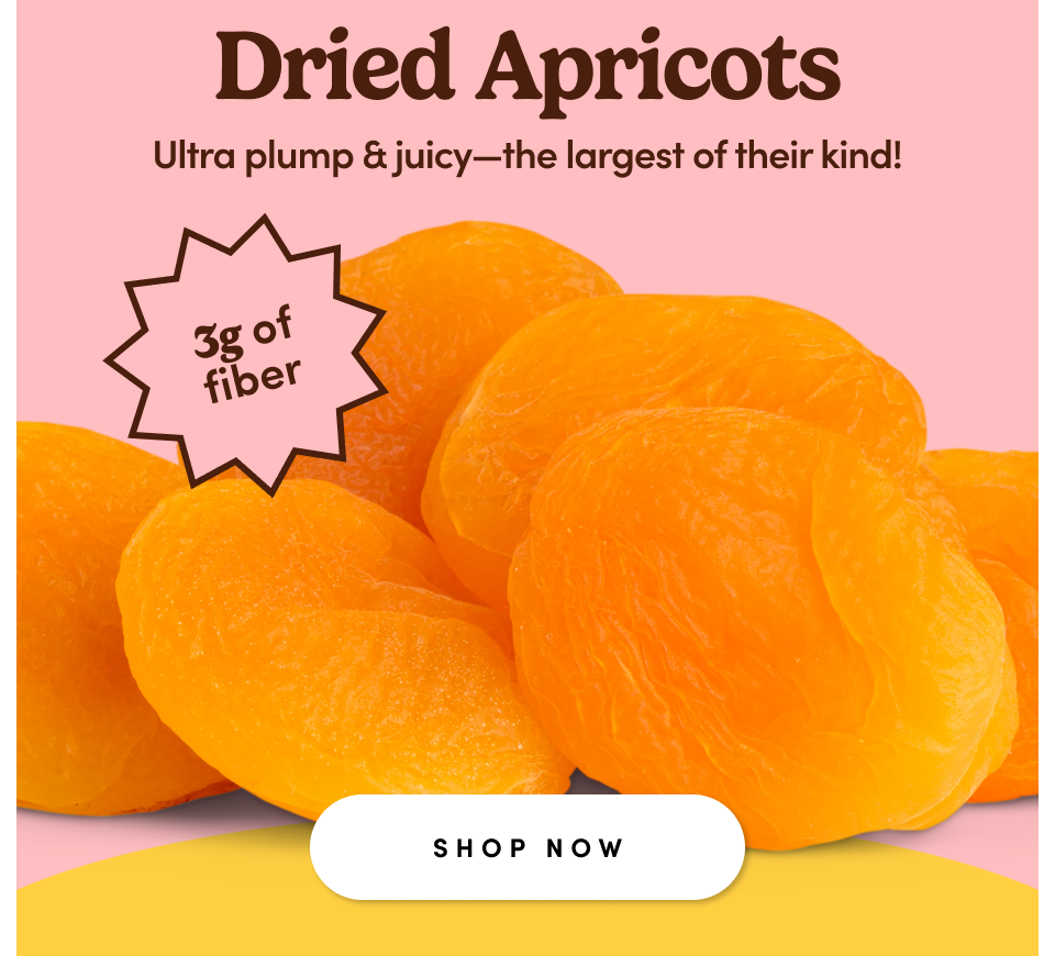Dried Apricots | Ultra plump & juicy-the largest of their kind! 3g of fiber; Shop Now