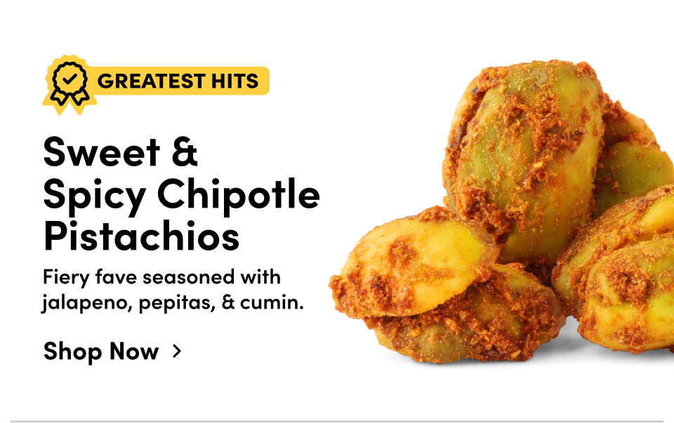 Sweet & Spicy Chipotle Pistachios | Fiery fave seasoned with jalapeno, pepitas & cumin; Shop now