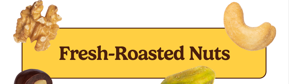 Fresh-Roasted Nuts