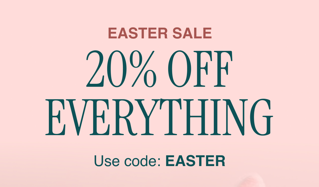 20% OFF EVERYTHING