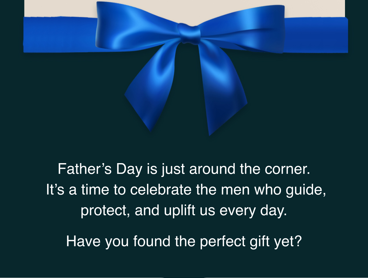 Father's day is just around the corner