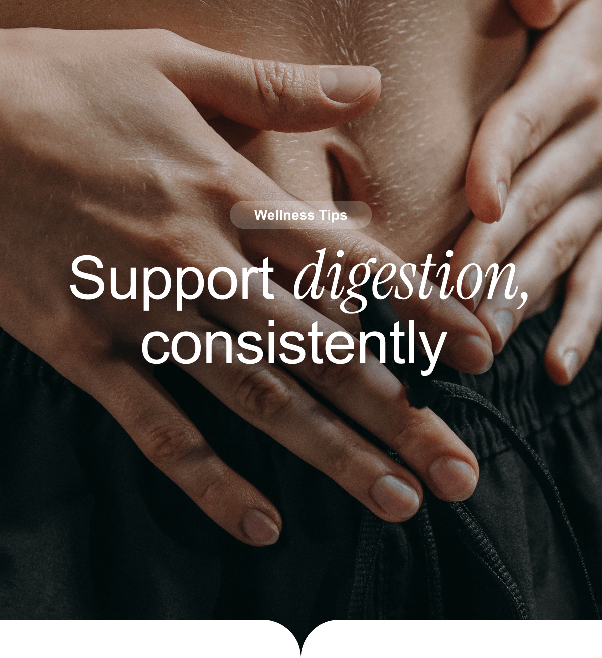 Support digestion consistently