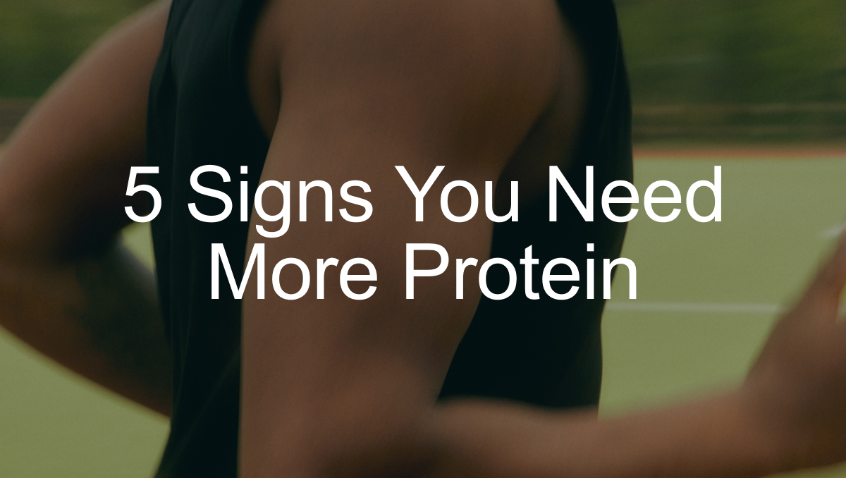 5 Signs you need more protein