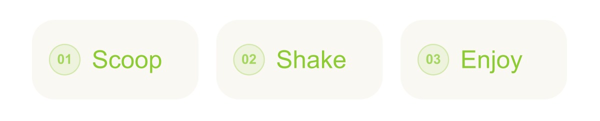 Scoop. Shake. Enjoy
