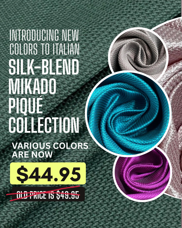 Introducing New colors to Italian Silk-Blend Mikado Piqué Collection - Various colors are now from $44.95