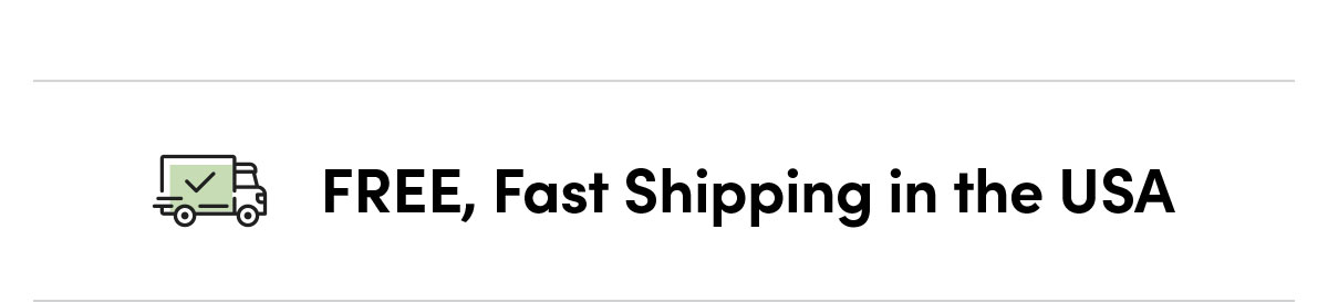 FREE, Fast Shipping in the USA